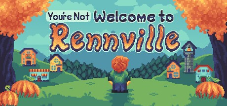 Games like (You're Not) Welcome to Rennville