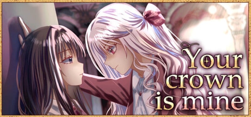 Your Crown Is Mine Image