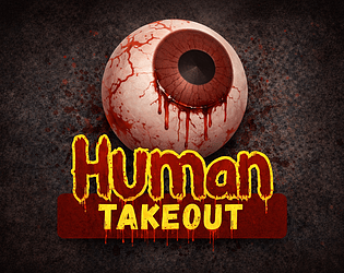 Games like Human Takeout