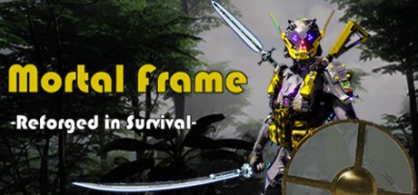 Games like Mortal Frame: Reforged in Survival