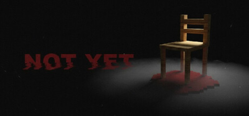 Not Yet Image