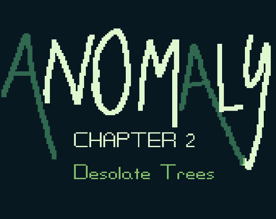 Anomaly Chapter 2 - Desolate Trees Image