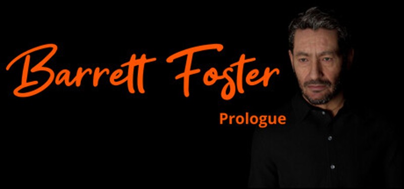 Barrett Foster : Prologue Image