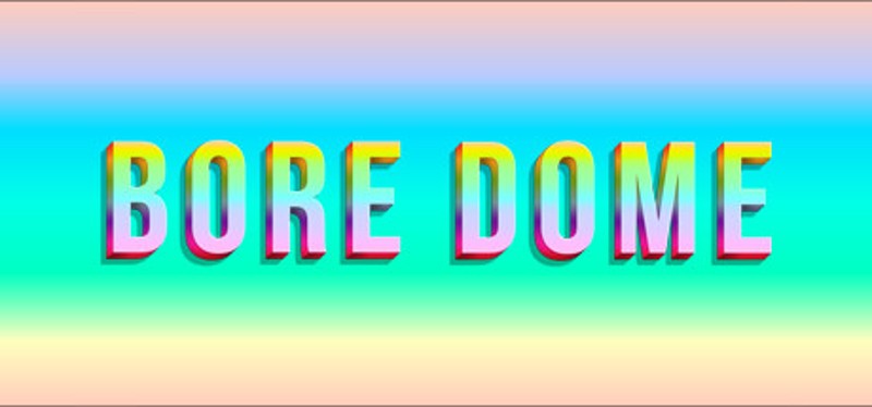 BORE DOME Image