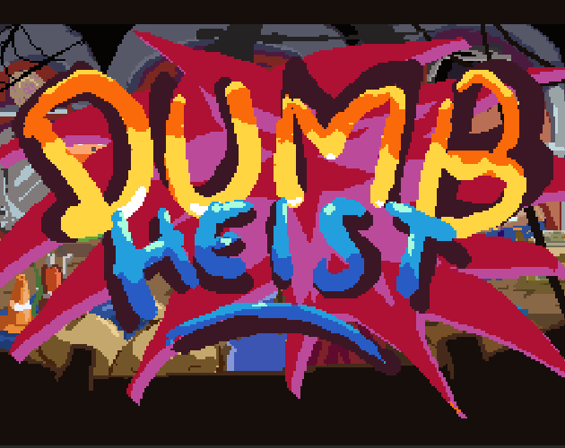 Games like Dumb Heist