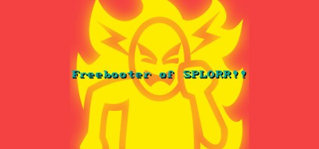 Games like Freebooter of SPLORR!!