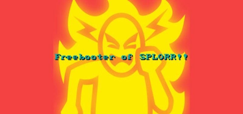 Freebooter of SPLORR!! Image