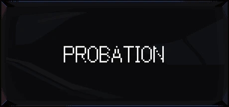 Games like PROBATION: EXTENDED COVERAGE