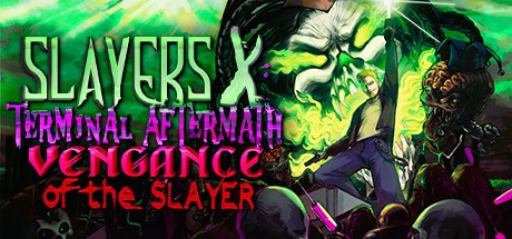 Games like Slayers X: Terminal Aftermath: Vengance of the Slayer