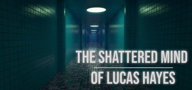 The Shattered Mind of Lucas Hayes Image