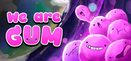 Games like We Are Gum