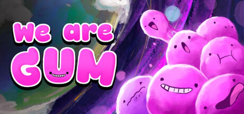 We Are Gum Image