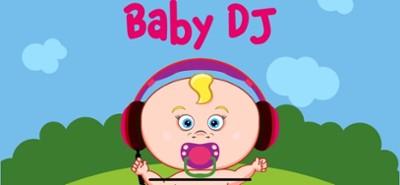 Baby DJ Image