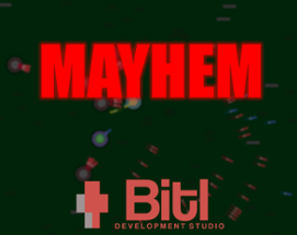 Bitl Development Studio's MAYHEM Image