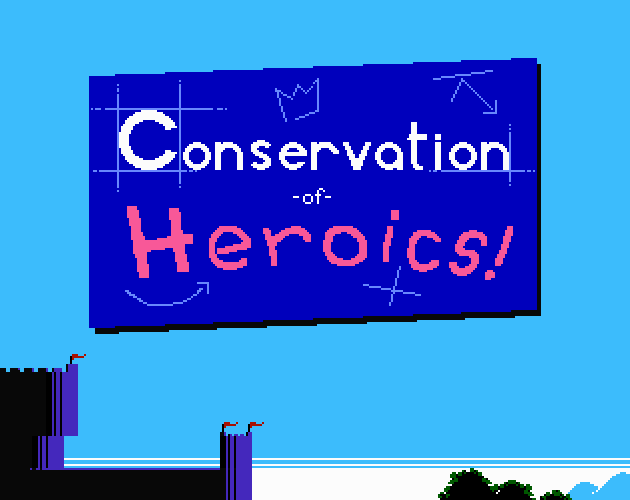 Games like Conservation of Heroics!