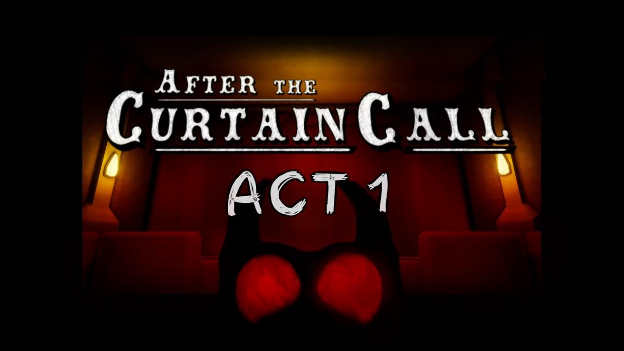 Games like After The Curtain Call: ACT 1