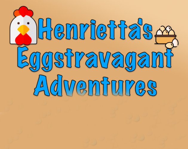 Games like Henrietta's Eggstravagant Adventures