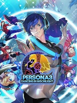 Games like Persona 3: Dancing in Moonlight