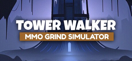 Games like Tower Walker: MMO Grind Simulator