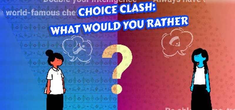 Choice Clash: What Would You Rather? Image