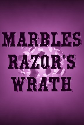 Marbles: Razor's Wrath Image