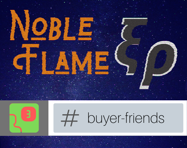 Games like Noble Flame Xi-Rho: Buyer Friends