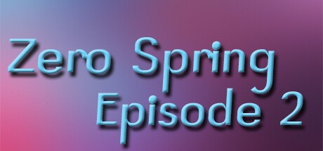 Games like Zero spring episode 2