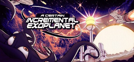 Games like A Certain Incremental Exoplanet