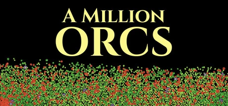 Games like A Million Orcs