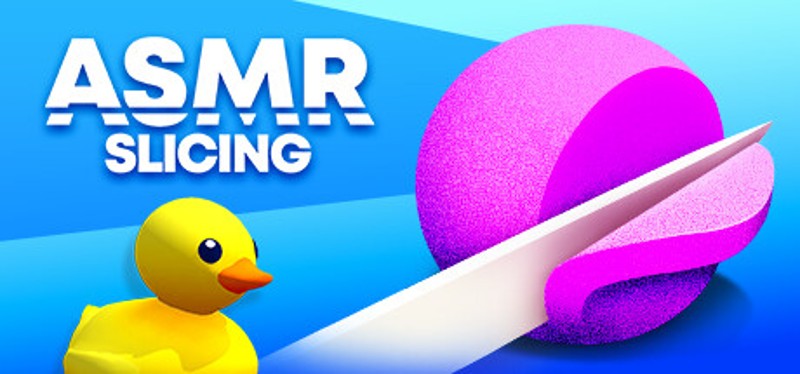 ASMR Slicing Image