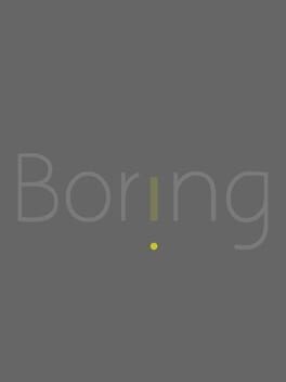 Games like Boring