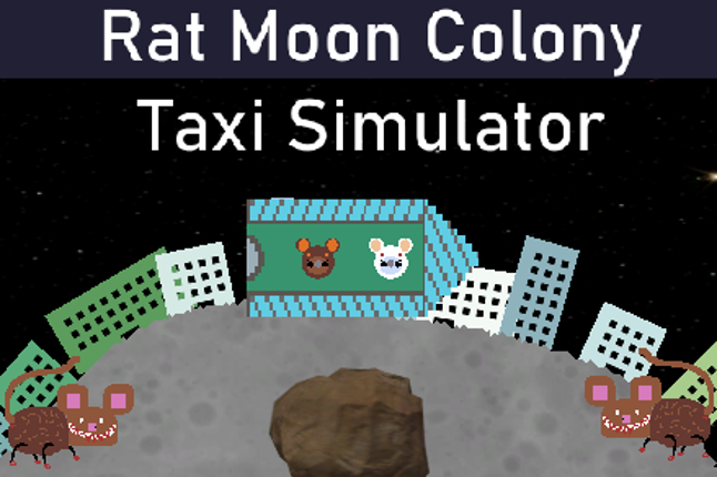 Rat Moon Colony Drill Taxi Simulator 2022 Image