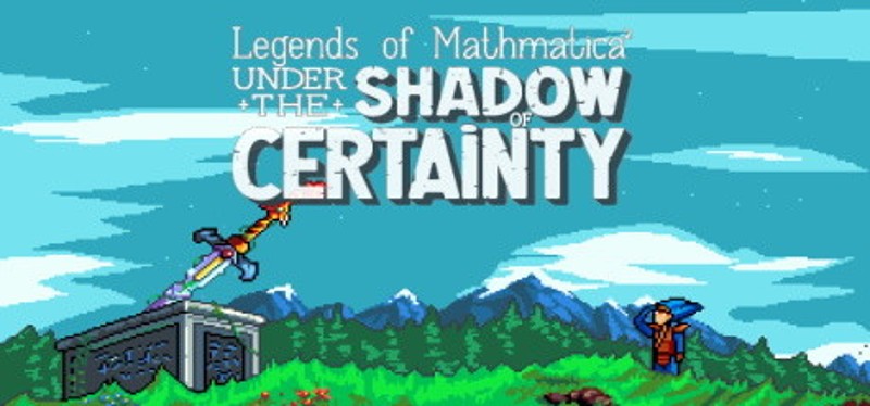 Legends of Mathmatica²:Under The Shadow of Certainty Image