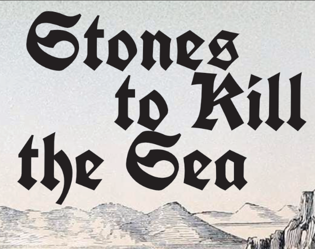 Games like Stones to Kill the Sea