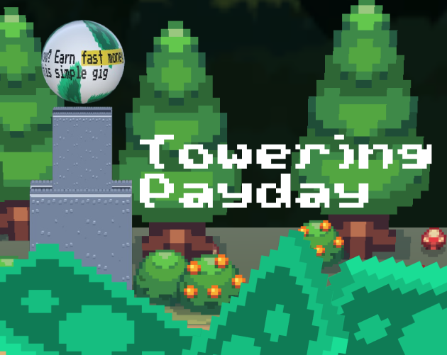 Games like Towering Payday