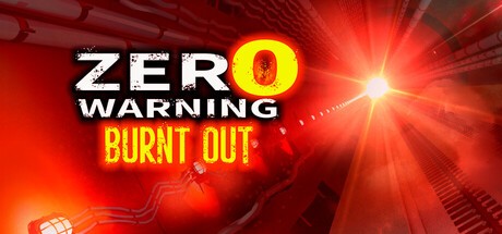 Games like Zero Warning: Burnt Out