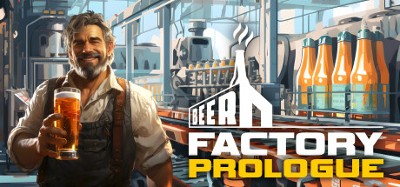 Beer Factory - Prologue Image