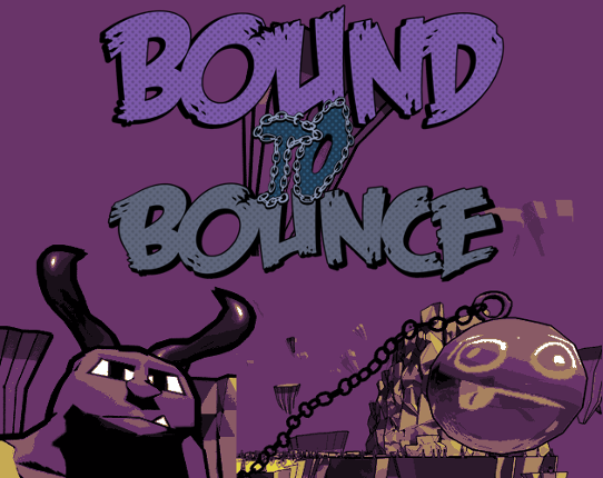 Bound To Bounce Image