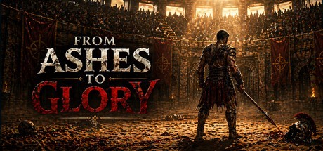 Games like From Ashes To Glory