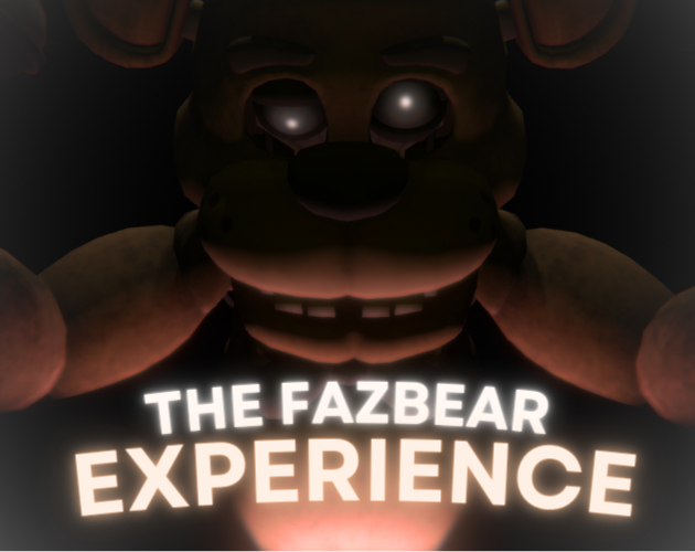 Games like The Fazbear Experience [EARLY DEMO]