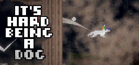 Games like It's Hard Being A Dog