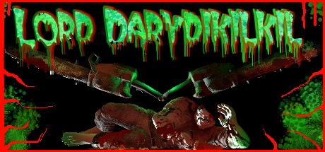 Games like Lord Darydikilkil