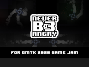 Never Be Angry Image