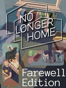 Games like No Longer Home: Farewell Edition