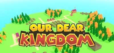 Our Dear Kingdom Image