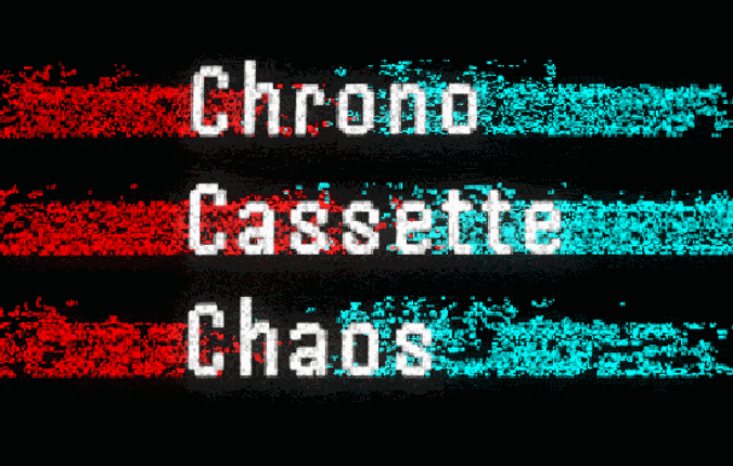Chrono Cassette Chaos Image