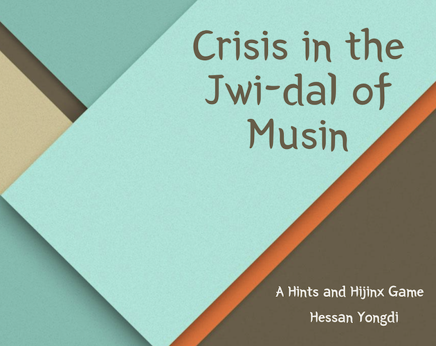 Games like Crisis in the Jwi-dal of Musin