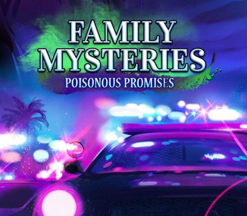 Family Mysteries: Poisonous Promises Image