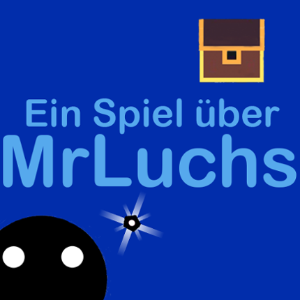Ein Spiel über MrLuchs Image