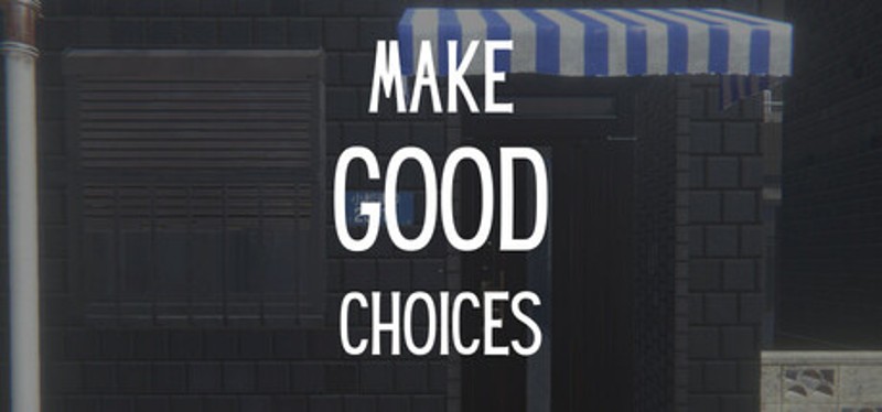 Make Good Choices Game Cover